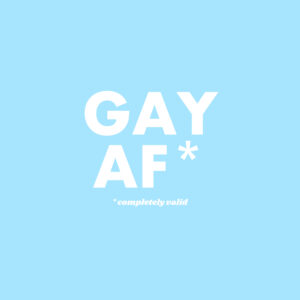 GAY AF A2 Poster